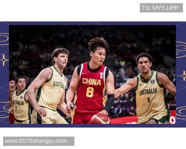 中国男篮对决新西兰队全力以赴争夺胜利精彩瞬间回顾与分析